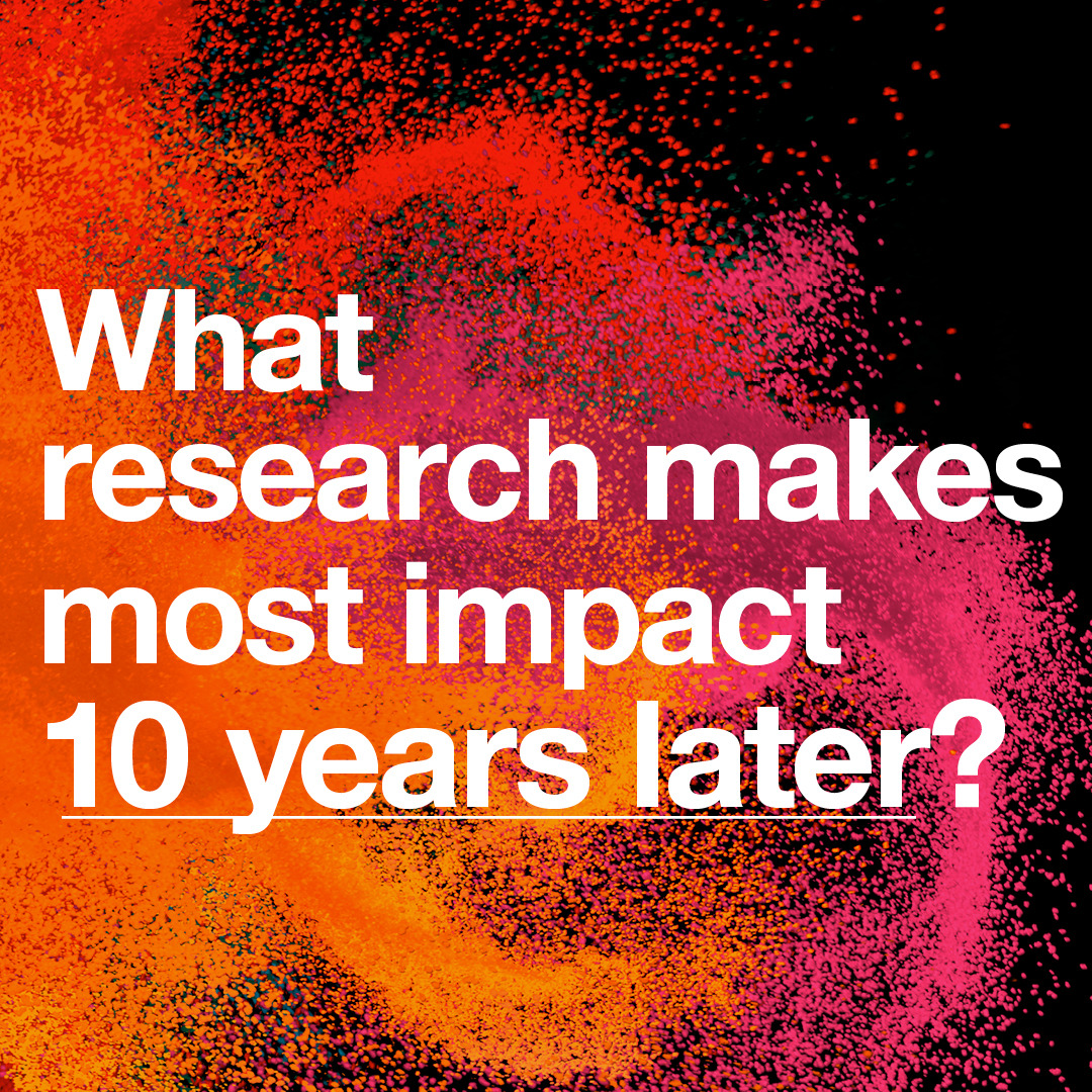 What research makes most impact 10 years later?