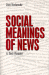 Social Meanings of News