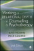 Working at Relational Depth in Counselling and Psychotherapy